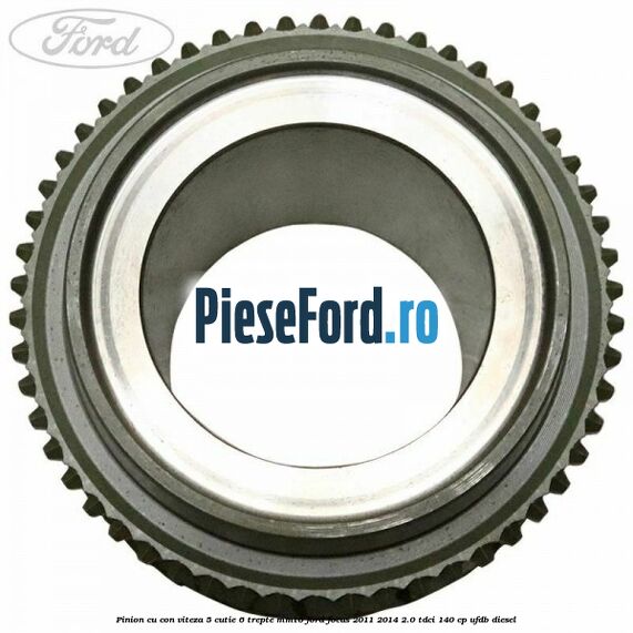 Pinion cu con viteza 5 cutie 6 trepte MMT6 Ford Focus 2011-2014 2.0 TDCi 140 cp UFDB diesel