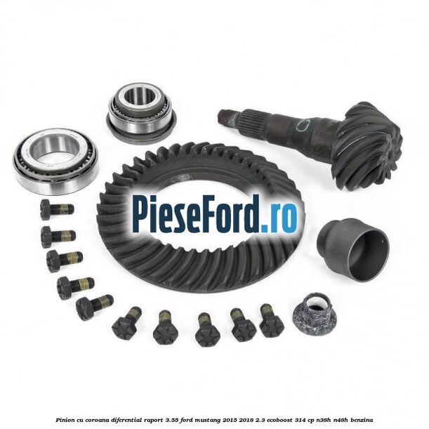 Pinion cu coroana diferential raport 3.55 Ford Mustang 2015-2018 2.3 EcoBoost 314 cp N38H, N48H benzina