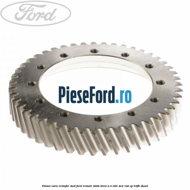 Pinion cutie transfer 4WD Ford Transit 2006-2014 2.4 TDCi 4x4 140 cp H9FB diesel
