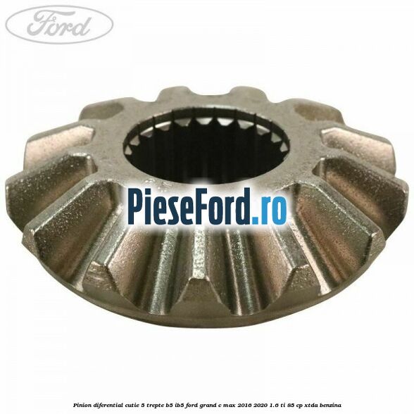 Pinion diferential cutie 5 trepte B5/IB5 Ford Grand C-Max 2016-2020 1.6 Ti 85 cp XTDA benzina