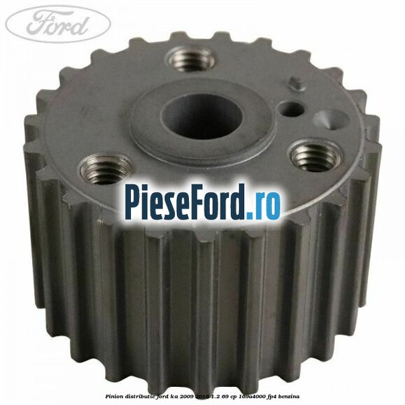 Pinion distributie Ford Ka 2009-2016 1.2 69 cp 169A4000, FP4 benzina