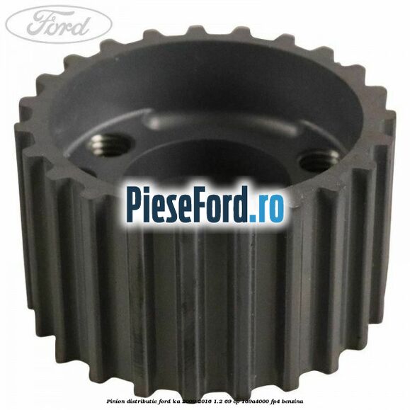 Pinion distributie Ford Ka 2009-2016 1.2 69 cp 169A4000, FP4 benzina