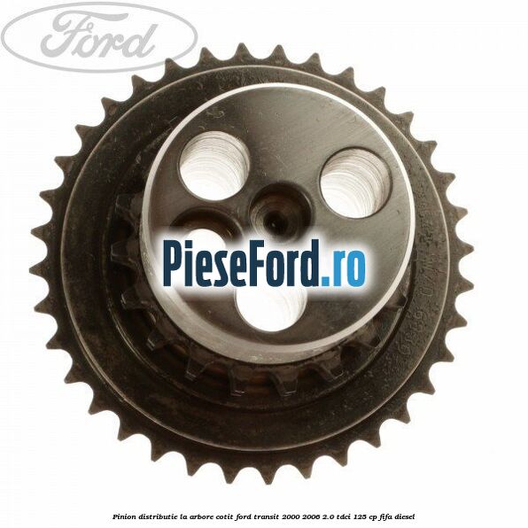 Pinion distributie la arbore cotit Ford Transit 2000-2006 2.0 TDCi 125 cp FIFA diesel