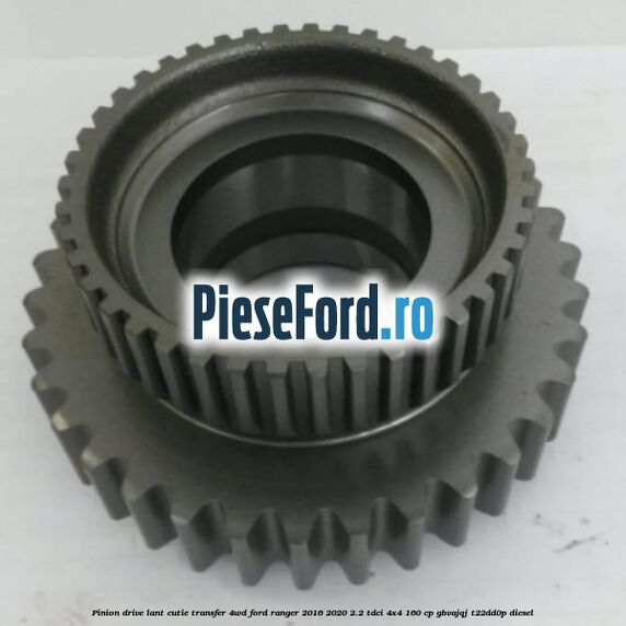 Pinion drive lant cutie transfer 4WD Ford Ranger 2016-2020 2.2 TDCi 4x4 160 cp GBVAJQJ, T22DD0P diesel