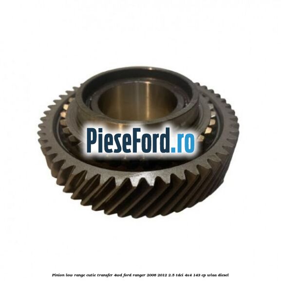 Pinion low range cutie transfer 4WD Ford Ranger 2006-2012 2.5 TDCi 4x4 143 cp WLAA diesel
