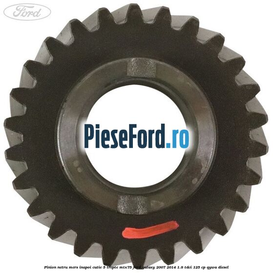 Pinion netru mers inapoi cutie 5 trepte MTX75 Ford Galaxy 2007-2014 1.8 TDCi 125 cp QYWA diesel