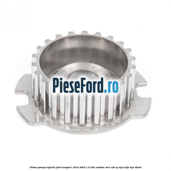 Pinion pompa injectie Ford EcoSport 2019-2023 1.5 TDCi EcoBlue 4x4 125 cp ZTJA, ZTJB, ZTJC diesel