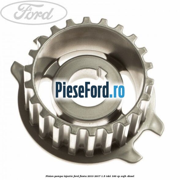 Pinion pompa injectie Ford Fiesta 2013-2017 1.5 TDCi 100 cp XUJH diesel