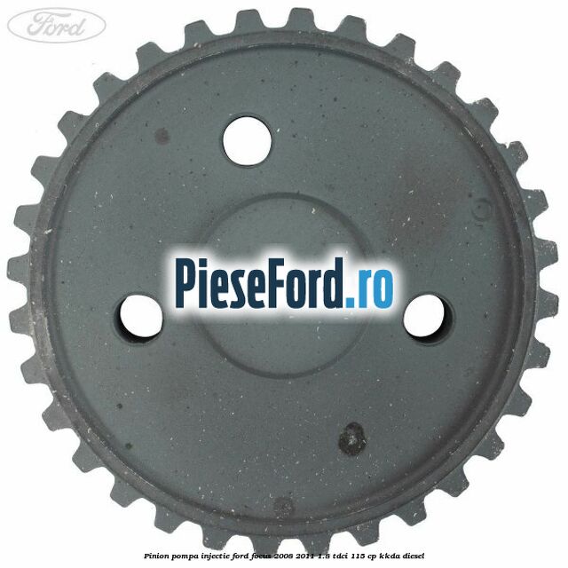Pinion pompa injectie Ford Focus 2008-2011 1.8 TDCi 115 cp Pinion pompa injectie Ford Focus 2008-2011 1.8 TDCi 115 cp KKDA diesel