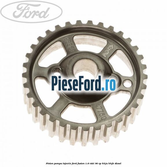 Pinion pompa injectie Ford Fusion 1.6 TDCi 90 cp HHJA, HHJB diesel