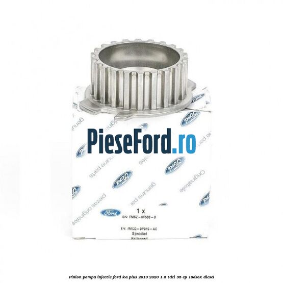 Pinion pompa injectie Ford Ka plus 2019-2020 1.5 TDCI 95 cp 15DSOX diesel