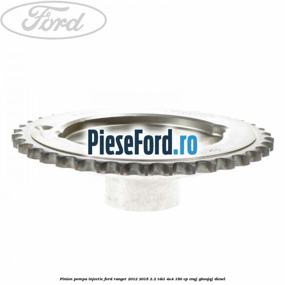 Pinion pompa injectie Ford Ranger 2012-2015 2.2 TDCi 4x4 150 cp ENQJ, GBVAJQJ diesel