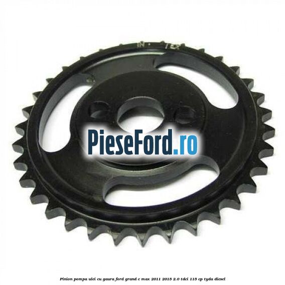 Pinion pompa ulei cu gaura Ford Grand C-Max 2011-2015 2.0 TDCi 115 cp TYDA diesel