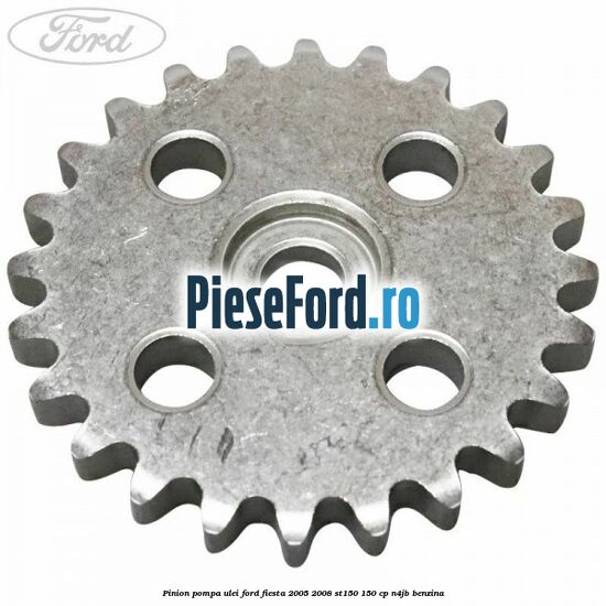 Pinion pompa ulei Ford Fiesta 2005-2008 ST150 150 cp N4JB benzina