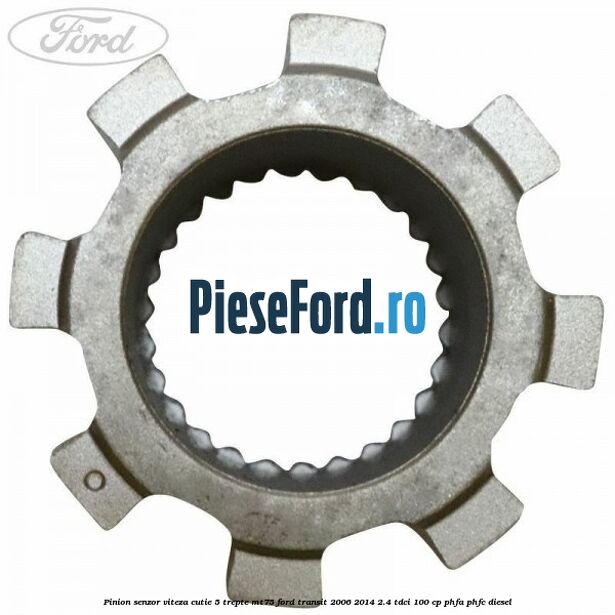 Pinion senzor viteza cutie 5 trepte MT75 Ford Transit 2006-2014 2.4 TDCi 100 cp PHFA, PHFC diesel