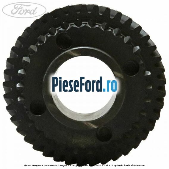 Pinion treapta 3 cutie viteza 5 trepte B5/IB5 Ford Focus 2004-2007 1.6 Ti 115 cp HXDA, HXDB, SIDA benzina