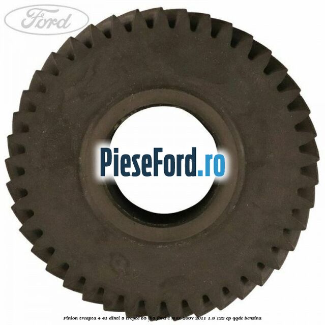 Pinion treapta 4 41 dinti 5 trepte B5/IB5 Ford C-Max 2007-2011 1.8 122 cp QQDC benzina