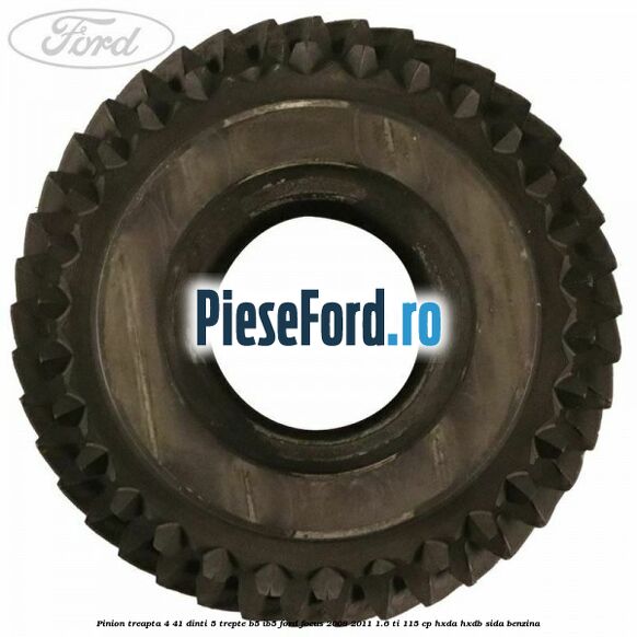 Pinion treapta 4 41 dinti 5 trepte B5/IB5 Ford Focus 2008-2011 1.6 Ti 115 cp Pinion treapta 4 41 dinti 5 trepte B5/IB5 Ford Focus 2008-2011 1.6 Ti 115 cp HXDA, HXDB, SIDA benzina