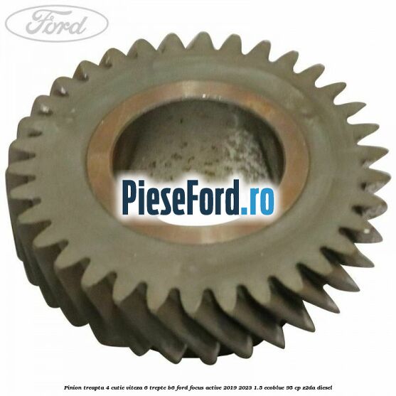 Pinion treapta 4 cutie viteza 6 trepte B6 Ford Focus Active 2019-2023 1.5 EcoBlue 95 cp Z2DA diesel