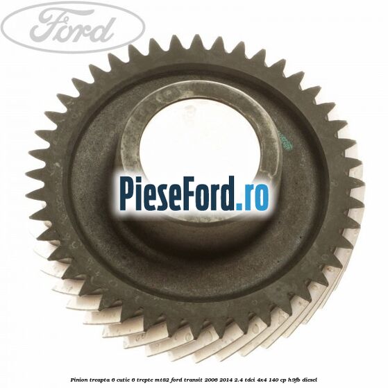 Pinion treapta 6 cutie 6 trepte MT82 Ford Transit 2006-2014 2.4 TDCi 4x4 140 cp H9FB diesel