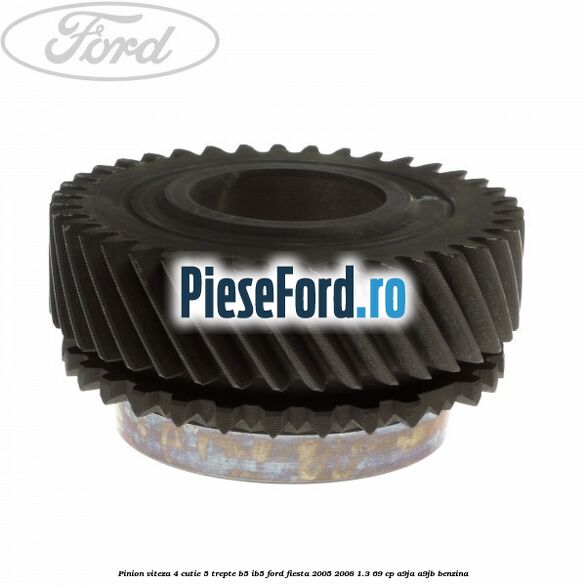 Pinion viteza 4 cutie 5 trepte B5/IB5 Ford Fiesta 2005-2008 1.3 69 cp A9JA, A9JB benzina