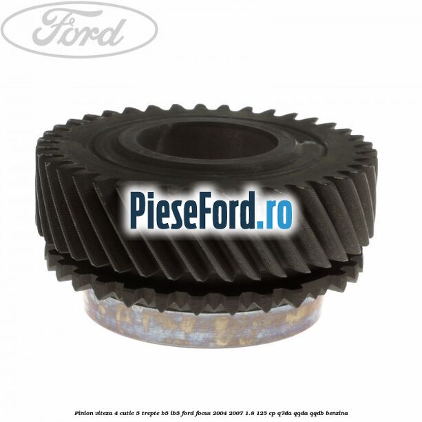 Pinion viteza 4 cutie 5 trepte B5/IB5 Ford Focus 2004-2007 1.8 125 cp Q7DA, QQDA, QQDB benzina