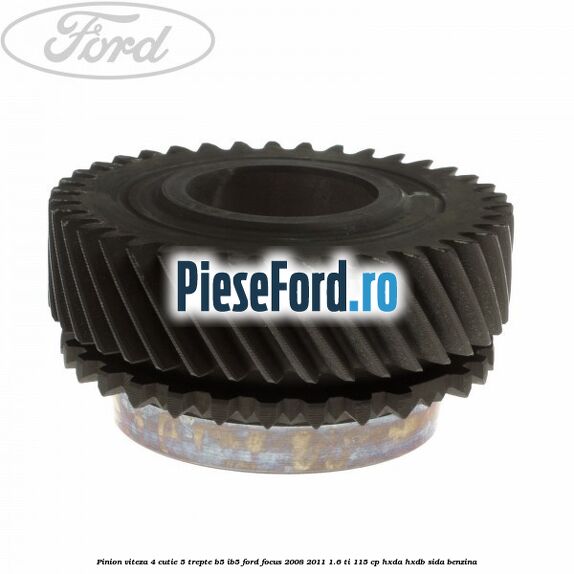 Pinion viteza 4 cutie 5 trepte B5/IB5 Ford Focus 2008-2011 1.6 Ti 115 cp Pinion viteza 4 cutie 5 trepte B5/IB5 Ford Focus 2008-2011 1.6 Ti 115 cp HXDA, HXDB, SIDA benzina