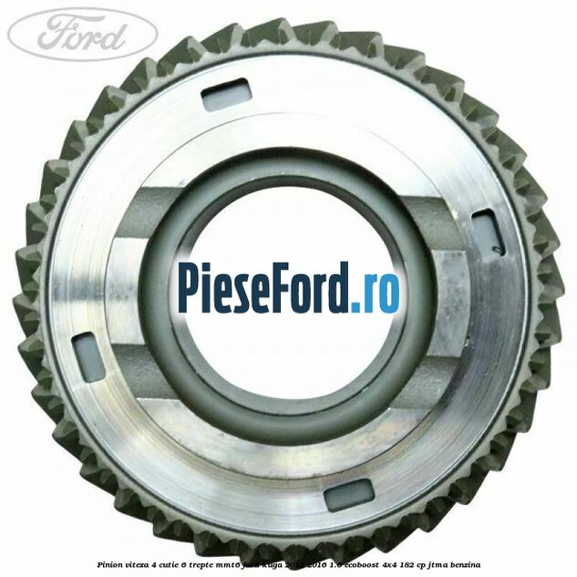 Pinion viteza 4 cutie 6 trepte MMT6 Ford Kuga 2013-2016 1.6 EcoBoost 4x4 182 cp JTMA benzina