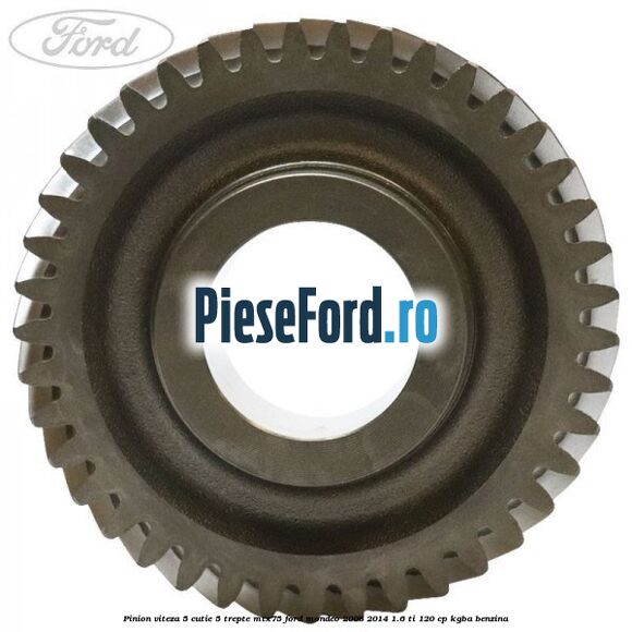 Pinion viteza 5 cutie 5 trepte MTX75 Ford Mondeo 2008-2014 1.6 Ti 120 cp Pinion viteza 5 cutie 5 trepte MTX75 Ford Mondeo 2008-2014 1.6 Ti 120 cp KGBA benzina