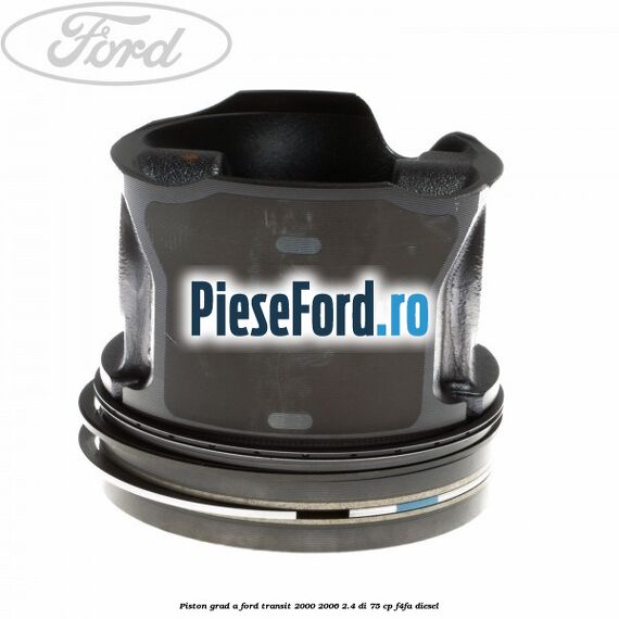 Piston grad A Ford Transit 2000-2006 2.4 DI 75 cp F4FA diesel