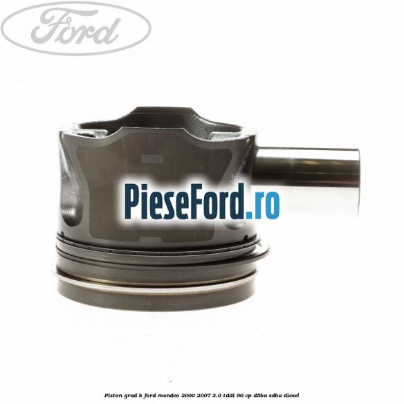 Piston grad B Ford Mondeo 2000-2007 2.0 TDDI 90 cp D5BA, SDBA diesel
