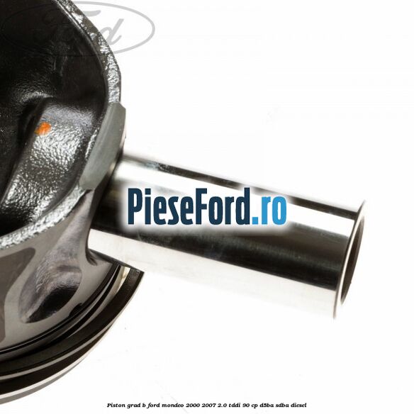 Piston grad B Ford Mondeo 2000-2007 2.0 TDDI 90 cp D5BA, SDBA diesel
