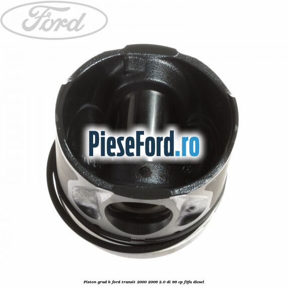 Piston grad B Ford Transit 2000-2006 2.0 DI 86 cp F3FA diesel