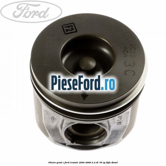 Piston grad C Ford Transit 2000-2006 2.4 DI 75 cp F4FA diesel