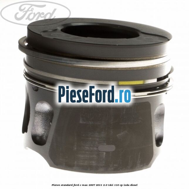 Piston standard Ford C-Max 2007-2011 2.0 TDCi 110 cp IXDA diesel