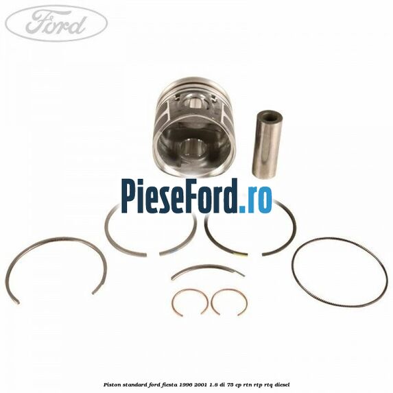 Piston standard Ford Fiesta 1996-2001 1.8 DI 75 cp RTN, RTP, RTQ diesel