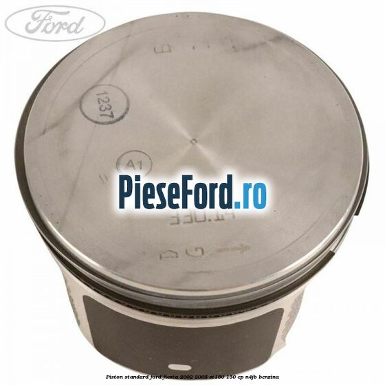 Piston standard Ford Fiesta 2002-2005 ST150 150 cp N4JB benzina