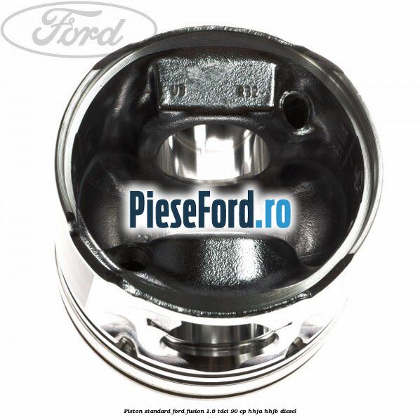 Piston standard Ford Fusion 1.6 TDCi 90 cp HHJA, HHJB diesel
