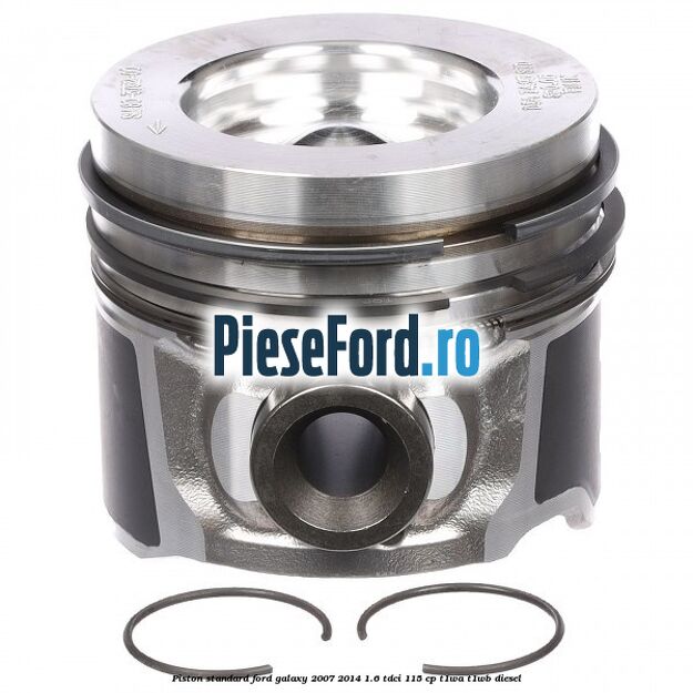 Piston standard Ford Galaxy 2007-2014 1.6 TDCi 115 cp Piston standard Ford Galaxy 2007-2014 1.6 TDCi 115 cp T1WA, T1WB diesel