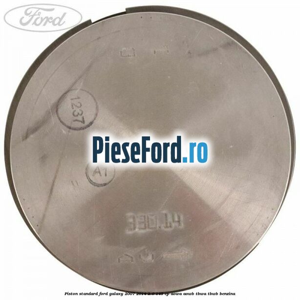 Piston standard Ford Galaxy 2007-2014 2.0 145 cp AOWA, AOWB, TBWA, TBWB benzina