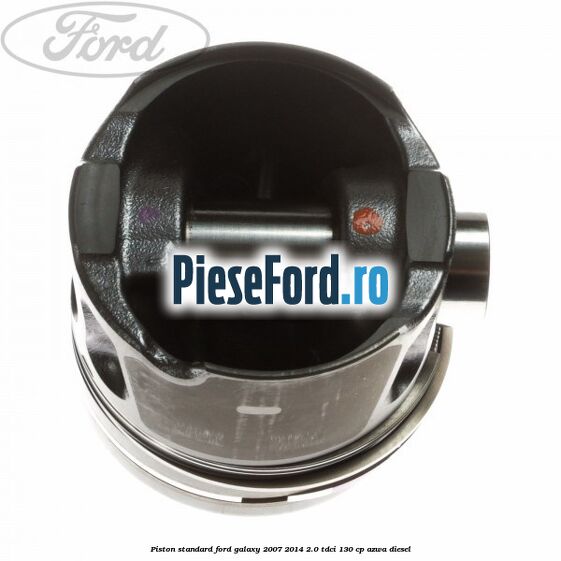 Piston standard Ford Galaxy 2007-2014 2.0 TDCi 130 cp Piston standard Ford Galaxy 2007-2014 2.0 TDCi 130 cp AZWA diesel