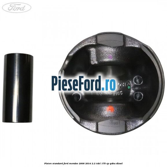 Piston standard Ford Mondeo 2008-2014 2.2 TDCi 175 cp Q4BA diesel