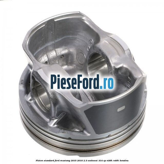 Piston standard Ford Mustang 2015-2018 2.3 EcoBoost 314 cp Piston standard Ford Mustang 2015-2018 2.3 EcoBoost 314 cp N38H, N48H benzina