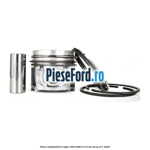 Piston standard Ford Ranger 2002-2006 2.5 TD 4x4 84 cp WL-T diesel