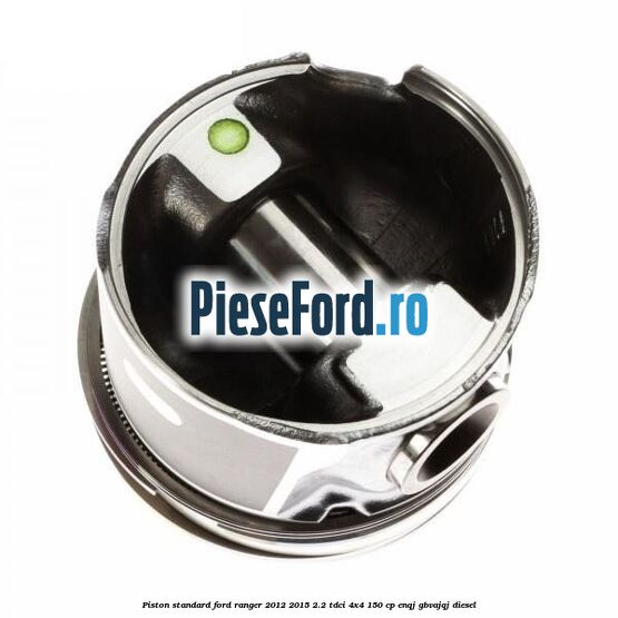 Piston standard Ford Ranger 2012-2015 2.2 TDCi 4x4 150 cp ENQJ, GBVAJQJ diesel