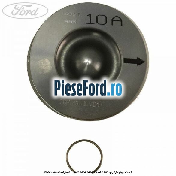 Piston standard Ford Transit 2006-2014 2.4 TDCi 100 cp Piston standard Ford Transit 2006-2014 2.4 TDCi 100 cp PHFA, PHFC diesel