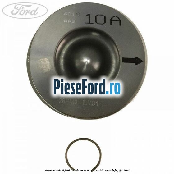 Piston standard Ford Transit 2006-2014 2.4 TDCi 115 cp JXFA, JXFC diesel