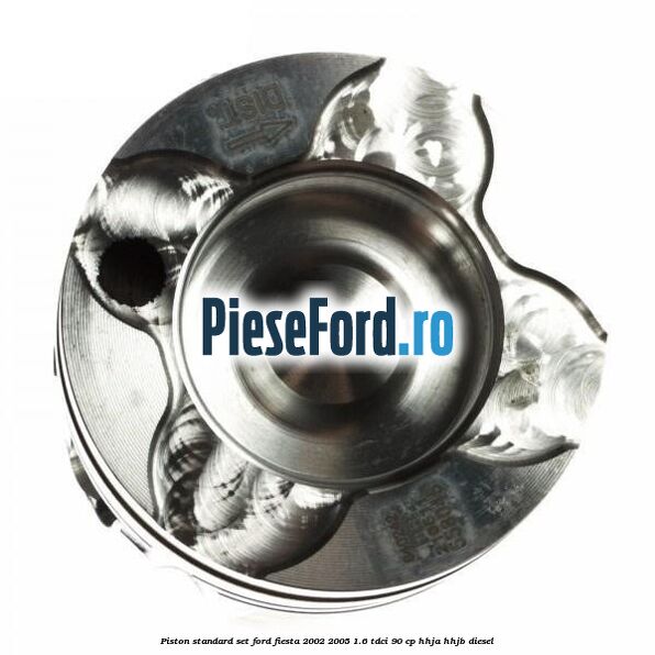Piston standard, set Ford Fiesta 2002-2005 1.6 TDCi 90 cp