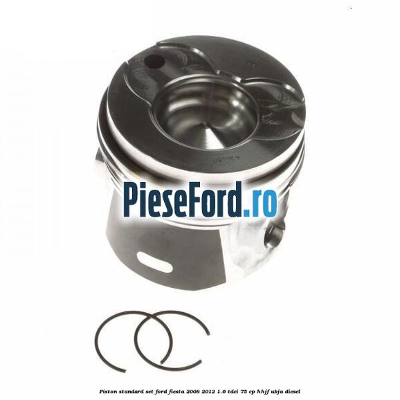 Piston standard, set Ford Fiesta 2008-2012 1.6 TDCi 75 cp