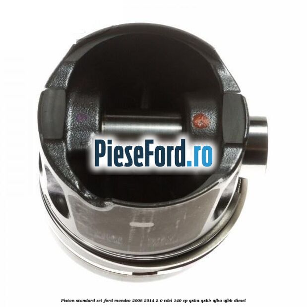 Piston standard, set Ford Mondeo 2008-2014 2.0 TDCi 140 cp QXBA, QXBB, UFBA, UFBB diesel